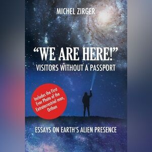 WE ARE HERE!": Visitors Without a Passport by Michel Zirger